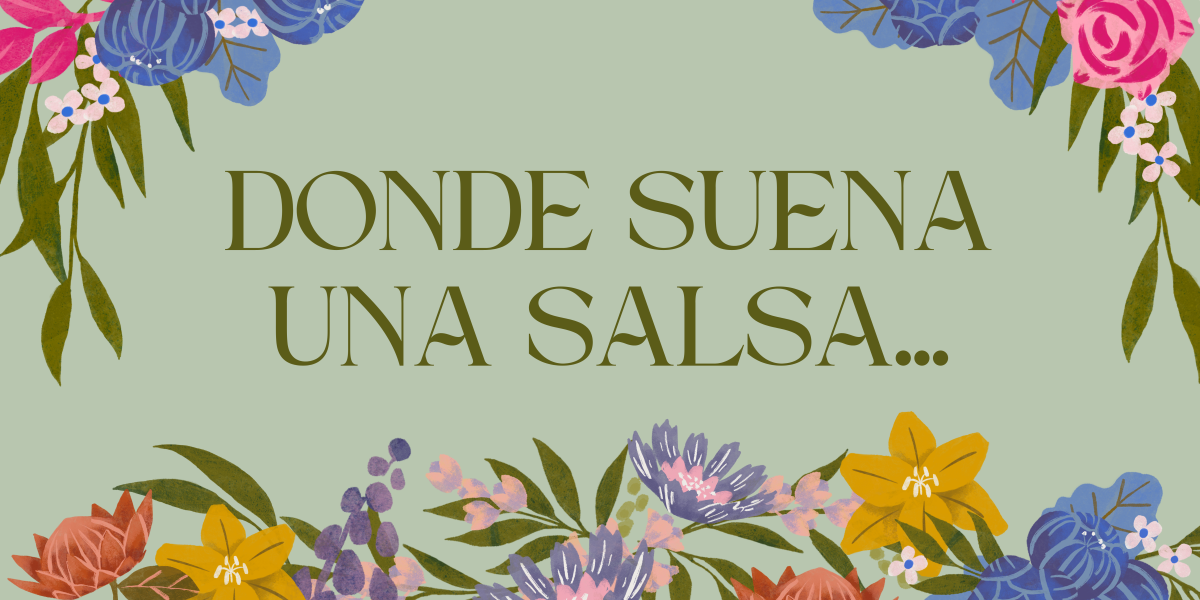 Donde suena una salsa, algo vuelve a su lugar 